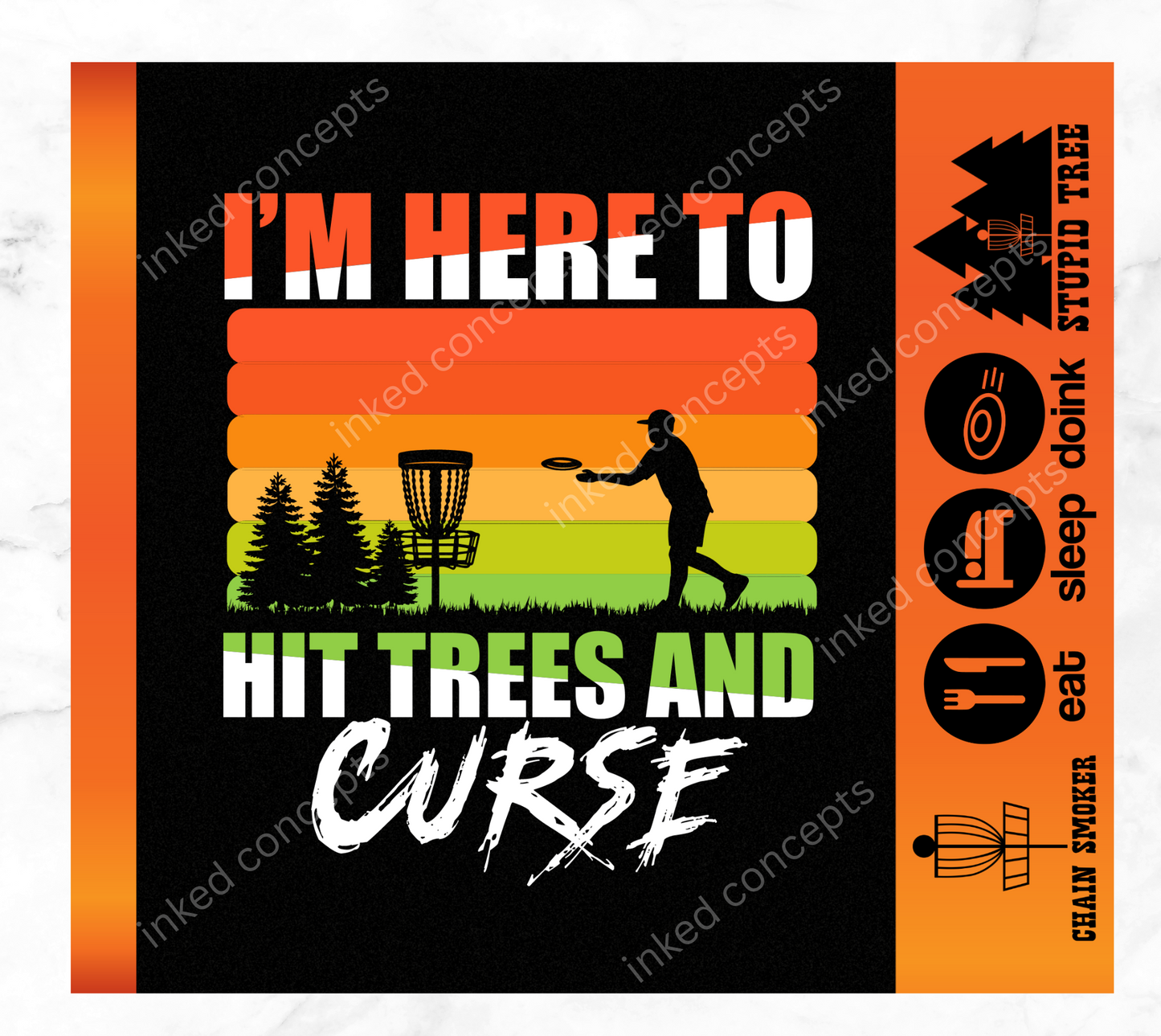 Disc Golf-I Am Here To Hit Trees and Curse
